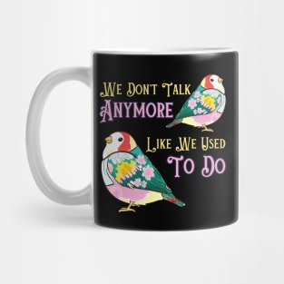 We don't talk anymore Mug